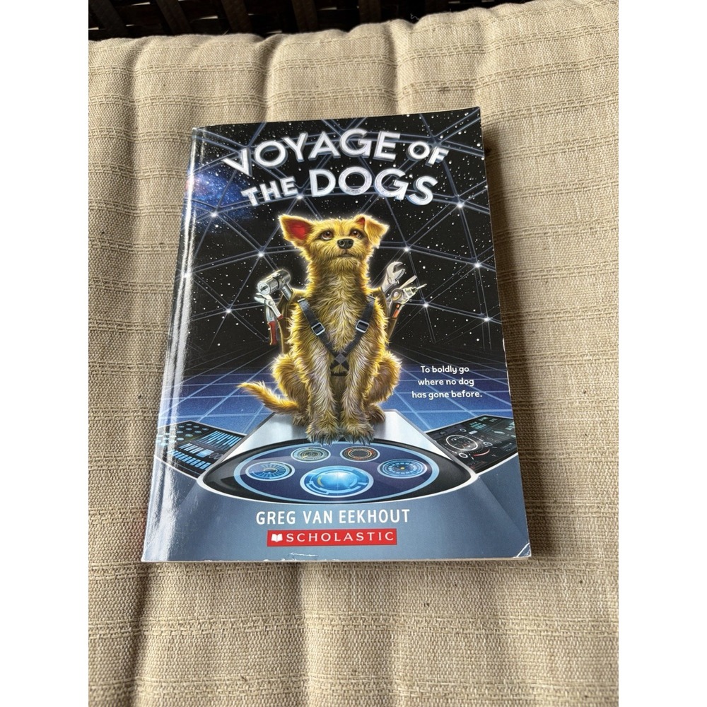 Voyage of the Dogs Greg Van Eekhout 2019 Trade Paperback Scholastic Sci-Fi